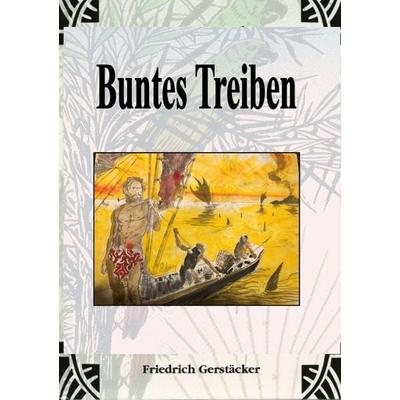 Buntes Treiben, Taschenbuch von Friedrich Gerstäcker, Epubli, 978-3-7598-0323-8