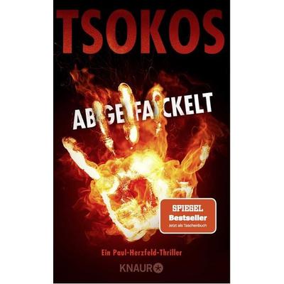 Abgefackelt, Taschenbuch von Michael Tsokos, Knaur Taschenbuch, 978-3-426-52441-1
