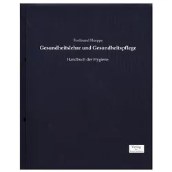 Gesundheitslehre und Gesundheitspflege, Ratgeber von Ferdinand Hueppe