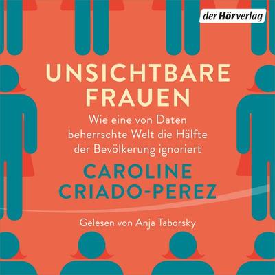 Unsichtbare Frauen - Caroline Criado-Perez, Audio, 9783844556971