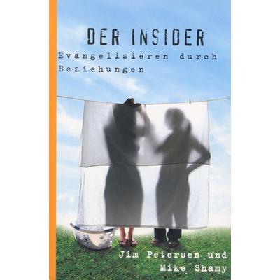 Der Insider, Taschenbuch von Jim Petersen,Mike Shamy, Christliche Literaturverbreitung, 978-3-89397-962-2