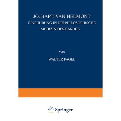 Jo. Bapt. van Helmont, Taschenbuch von Walter Pagel, Springer Berlin, 978-3-642-48475-9