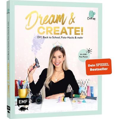 Dream & Create mit Cali Kessy, Gebundene Ausgabe von Cali Kessy, Edition Michael Fischer / EMF Verlag, 978-3-7459-0698-1