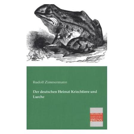 Bremen University Der deutschen Heimat Kriechtiere und Lurche (Deutsch, Softcover, Rudolf Zimmermann) (9378712)