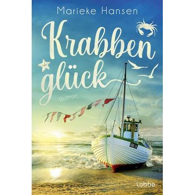 Krabbenglück, Taschenbuch von Marieke Hansen, Lübbe, 978-3-404-19327-1