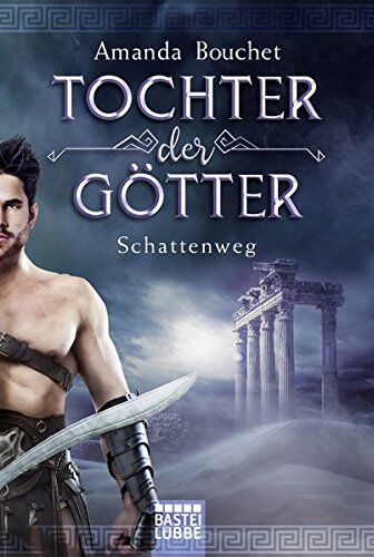 Amanda Bouchet - Tochter der Götter - Schattenweg: Roman (Tochter-der-Götter-Trilogie, Band 3) - Preis vom 09.10.2026 07:28:09 h