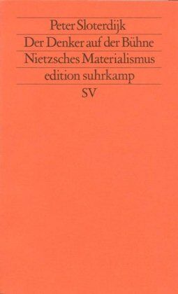 Peter Sloterdijk - Der Denker auf der Bühne: Nietzsches Materialismus: Nietzsches Materialismus. (Neue Folge, 353) (edition suhrkamp) - Preis vom 09.10.2026 07:28:09 h