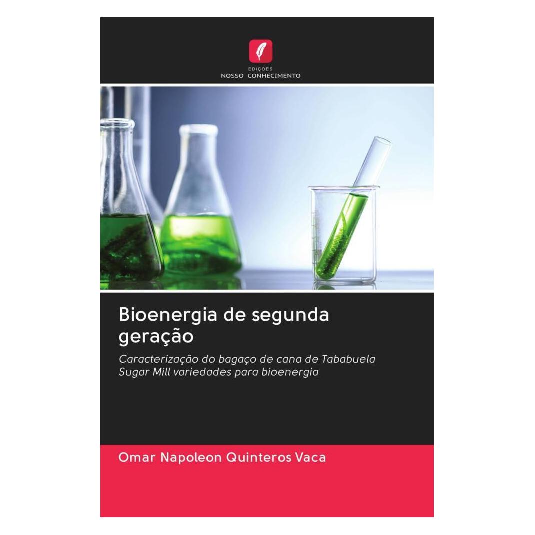 Edicoes Nosso Conhecimento Bioenergia de segunda geração (Softcover, Omar Napoleon Quinteros Vaca) (56162835)