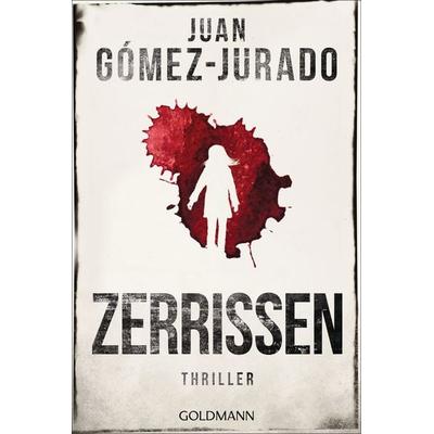 Zerrissen, Taschenbuch von Juan Gómez-Jurado, Goldmann, 978-3-442-49572-6