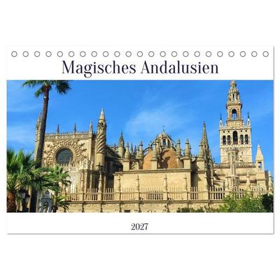 Magisches Andalusien (Tischkalender 2027 DIN A5 quer), CALVENDO Monatskalender
