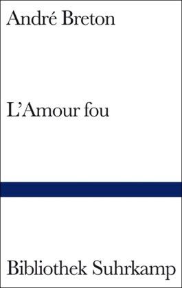 André Breton - L'Amour fou - Preis vom 04.10.2026 03:51:26 h