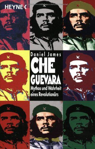 Daniel James - Che Guevara: Mythos und Wahrheit eines Revolutionärs - Preis vom 09.10.2026 07:28:09 h