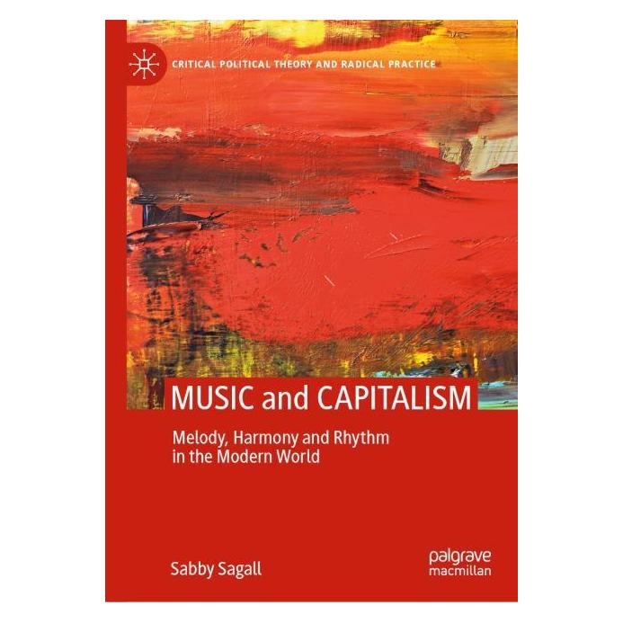 Palgrave Macmillan Sagall:Music and Capitalism (Englisch, Hardcover, Sabby Sagall) (63317481)