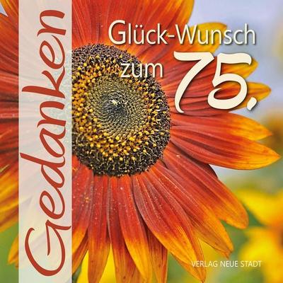 Glück-Wunsch zum 75., Geheftet von , Neue Stadt, 978-3-7346-1352-4