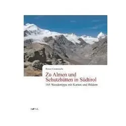Zu Almen und Schutzhütten in Südtirol, Ratgeber von Renzo Caramaschi