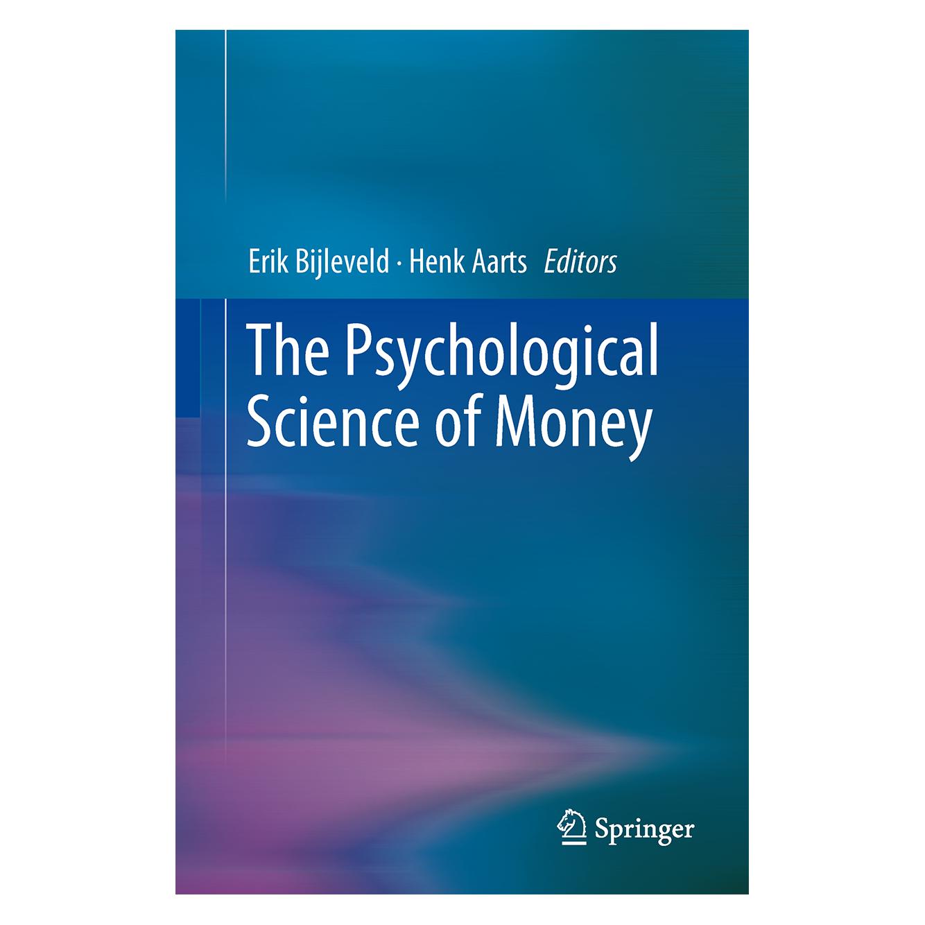 Springer The Psychological Science of Money (Englisch, Hardcover, Erik Bijleveld, Henk Aarts) (9781493909582)
