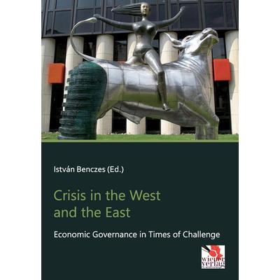 Crisis in the West and the East, Taschenbuch von , Europäischer Hochschulverlag, 978-3-944690-16-2
