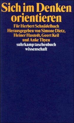 Simone Dietz - Sich im Denken orientieren: Für Herbert Schnädelbach (suhrkamp taschenbuch wissenschaft) - Preis vom 09.10.2026 07:28:09 h