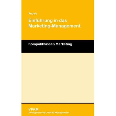 Einführung in das Marketing-Management, Taschenbuch von Werner Pepels, BoD - Books on Demand, 978-3-941388-46-8