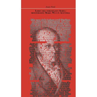 Leben des vergnügten Schulmeisterleins Maria Wuz von Auenthal, Taschenbuch von Jean Paul Jean Paul, Edition abcdefghijklmnopqrstuvwxyz,