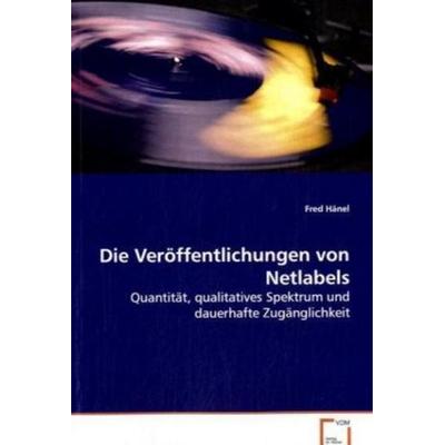 Hänel Fred: Die Veröffentlichungen von Netlabels -