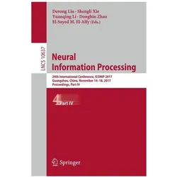 Neural Information Processing, Fachbücher von Derong Liu, El-Sayed M. El-Alfy, Dongbin Zhao, Shengli Xie, Yuanqing Li