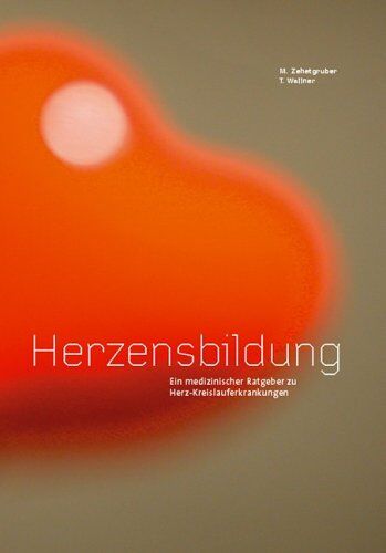 Manfred Zehetgruber - Herzensbildung. Ein medizinischer Ratgeber zu Herz-Kreislauferkrankungen - Preis vom 01.10.2026 17:08:56 h
