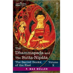 The Dhammapada and The Sutta-Nipâta, Sachbücher von F. Max Müller