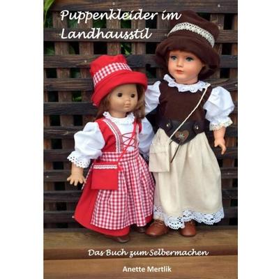 Puppenkleider im Landhausstil, Taschenbuch von Anette Mertlik, Tredition, 978-3-347-98440-0