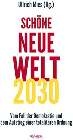 Anselm Lenz - Schöne Neue Welt 2030: Vom Fall der Demokratie und dem Aufstieg einer totalitären Ordnung - Preis vom 12.10.2026 11:37:12 h