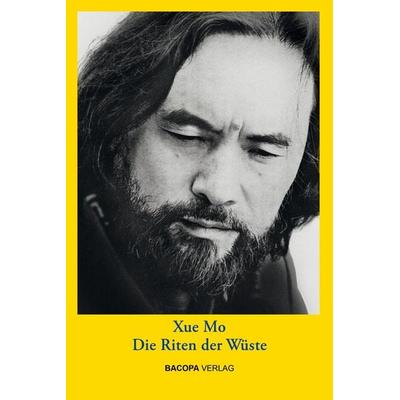 Die Riten der Wüste., Gebundene Ausgabe von Mo Xue, Bacopa, 978-3-903071-65-0