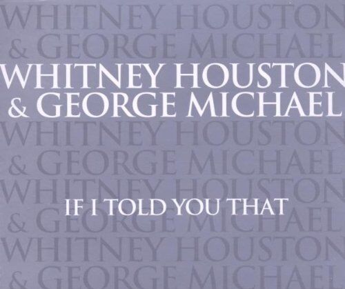 Houston, Whitney&Michael, George - If I Told You That - Preis vom 09.10.2026 07:28:09 h