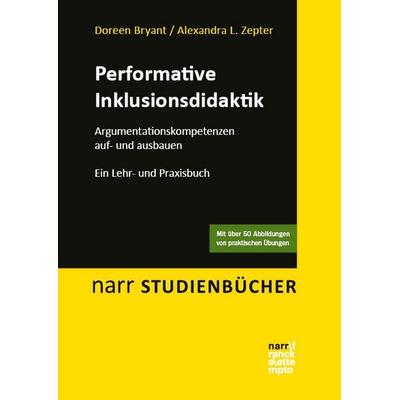 Performative Inklusionsdidaktik, Taschenbuch von Doreen Bryant,Alexandra Lavinia Zepter, Narr Francke Attempto, 978-3-381-10921-0