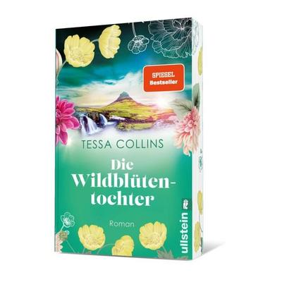 Die Wildblütentochter, Taschenbuch von Tessa Collins, Ullstein Taschenbuch, 978-3-548-06885-5
