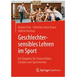 Geschlechtersensibles Lehren im Sport, Fachbücher von Valerie Kastrup, Natalia Fast, Christine-Irene Kraus