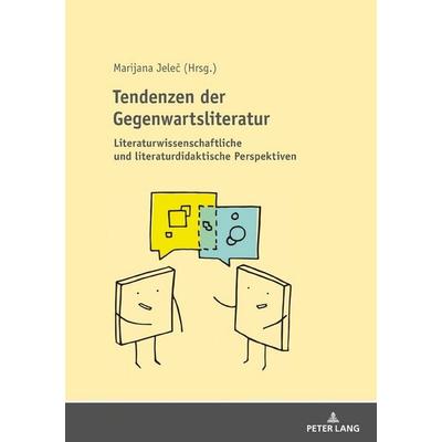 Tendenzen der Gegenwartsliteratur, Gebundene Ausgabe von , Peter Lang GmbH, Internationaler Verlag der Wissenschaften, 978-3-631-79662-7