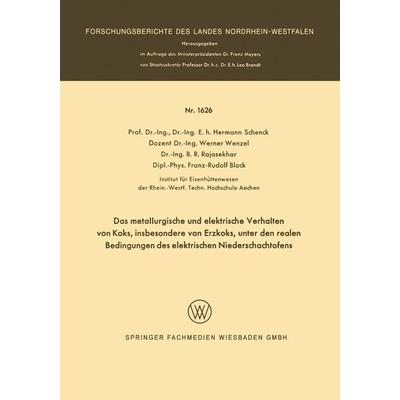Das metallurgische und elektrische Verhalten von Koks, insbesondere von Erzkoks, unter den realen Bedingungen des elektrischen Niederschachtofens,