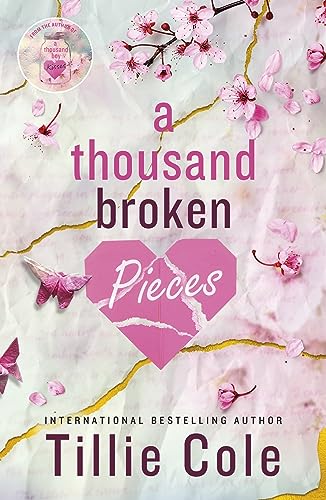 Tillie Cole - A Thousand Broken Pieces: a novel (A thousand boy kisses, 2) - Preis vom 09.10.2026 07:28:09 h