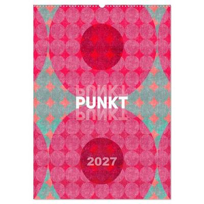 Punkt Punkt Punkt (Wandkalender 2027 DIN A2 hoch), CALVENDO Monatskalender