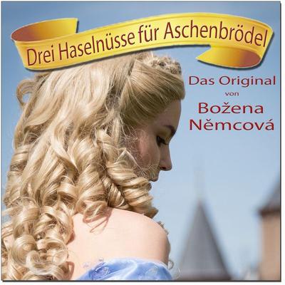 Drei Haselnüsse für Aschenbrödel - Das Original von Bozena Nemcova - Bozena Nemcova, Audio, 9783946678182