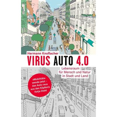 Virus Auto 4.0, Taschenbuch von Hermann Knoflacher, Alexander, 978-3-89581-602-4