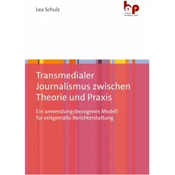 Schulz:Transmedialer Journalismus zwisc, Fachbücher von Lea Schulz