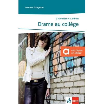 Drame au collège, Taschenbuch von Catherine Bernot,Jost Schneider, Klett Sprachen GmbH, 978-3-12-591452-0