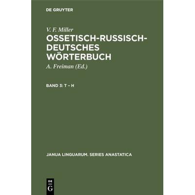 T – H, Gebundene Ausgabe von V. F. Miller, De Gruyter Oldenbourg, 978-90-279-2015-7