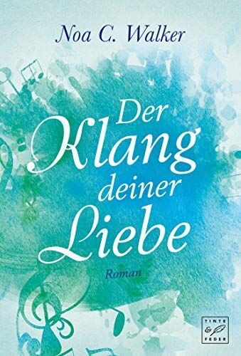 Walker, Noa C. - Der Klang deiner Liebe - Preis vom 13.10.2026 19:28:25 h
