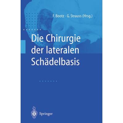 Die Chirurgie der lateralen Schädelbasis, Taschenbuch von , Springer Berlin, 978-3-642-63240-2