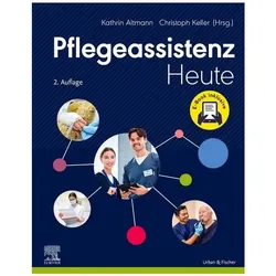 Pflegeassistenz Heute + E-Book, Fachbücher von Kathrin Altmann, Christoph Keller