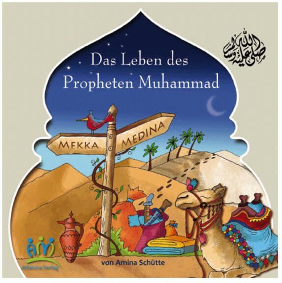 Amina Schütte - Das Leben des Propheten Muhammad - Preis vom 11.10.2026 03:10:56 h