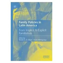 Family Policies in Latin America, Fachbücher von Analía Minteguiaga, Natália G.D. Sátyro