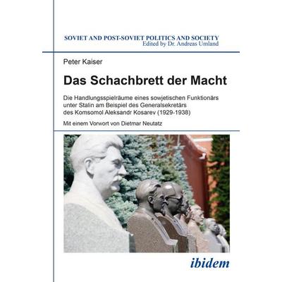 Das Schachbrett der Macht, Taschenbuch von Peter Kaiser, Ibidem, 978-3-8382-1052-0